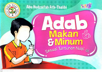 Adab Makan & Minum Sesuai Tuntunan Nabi