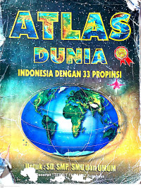Atlas Dunia : Indonesia dengan 33 Propinsi