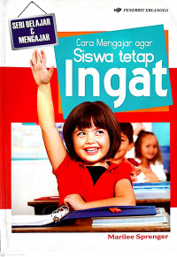 Image of Cara Mengajar Agar Siswa Tetap Ingat