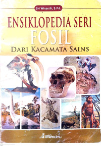 Ensiklopedia Seri Fosil dari Kacamata Sains