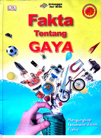 Fakta tentang Gaya : Mengungkap Fenomena dalam Fisika