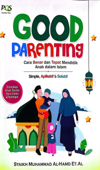 Image of Good Parenting (Cara Benar dan Tepat Mendidik Anak dalam Islam)