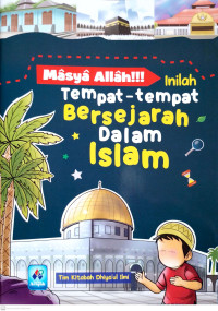 Masya Allah !!! Inilah tempat-tempat Bersejarah dalam Islam