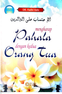 Mengharap Pahala dengan Kedua Orang Tua