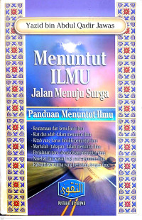 Menuntut Ilmu Jalan Menuju Surga : Paduan Menuntut Ilmu