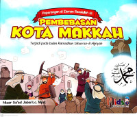 Perperangan di Zaman Rasulullah : Pembebasan Kota Makkah