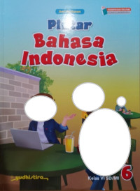 Image of Pintar Bahasa Indonesia 6 : Kurikulum Merdeka SD / MI Kelas VI