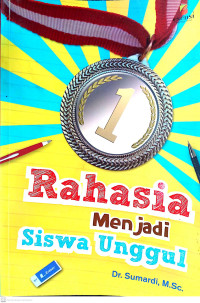 Image of Rahasia Menjadi Siswa Unggul