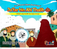 Serial Sahabat Dijamin Masuk Surga 2 : Ja`far bin Abi Thalib