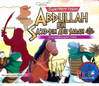 Superhero Islam Abdullah bin Sa`ad bin Abu Sarah