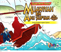 Superhero Islam Muawiyah bin Abu Sufyan