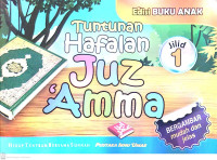 Tuntunan Hafalan Juz `Amma Jilid 1 : Edisi Buku Anak